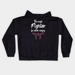 The best fighter is never angry Kids Hoodie